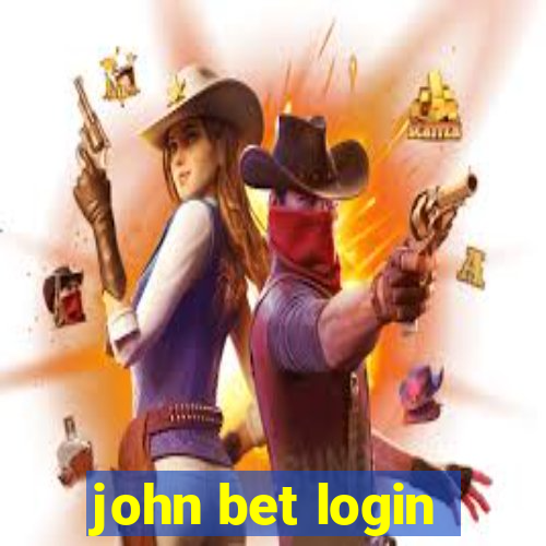 john bet login